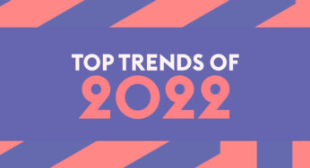 THE TOP TRENDS OF 2022